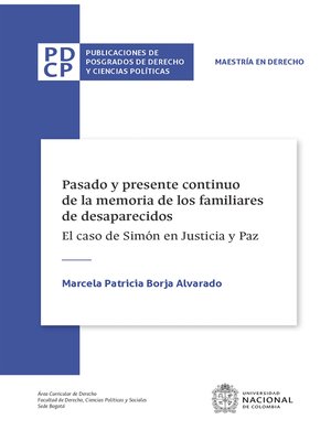 cover image of Pasado y presente continuo de la memoria de los familiares de desaparecidos. El caso de Simón en Justicia y Paz